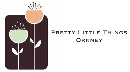 Pretty Little Things Orkney